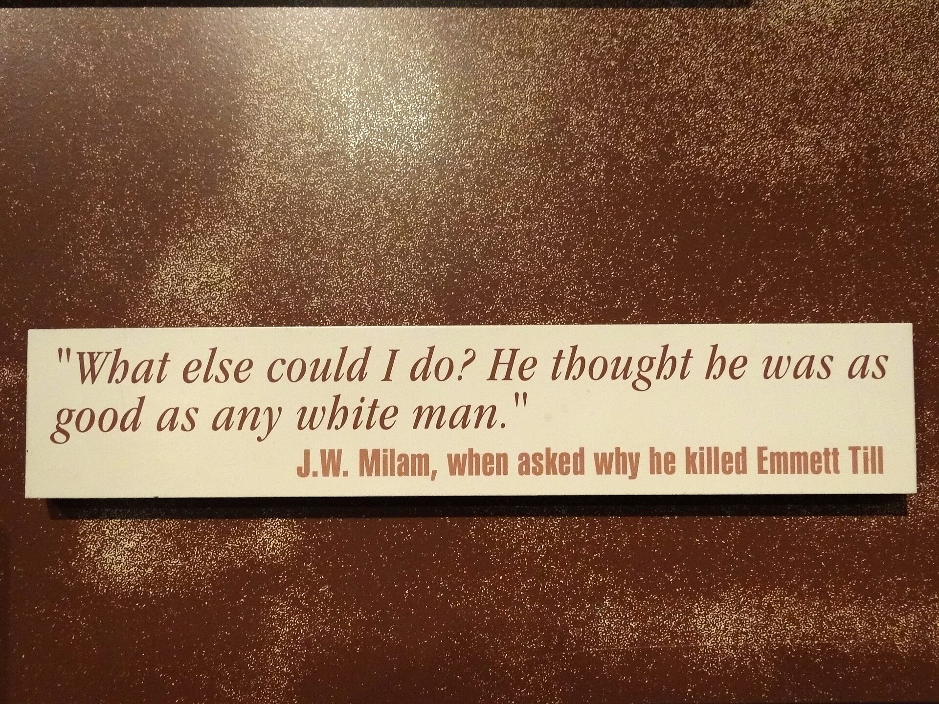 Museum display quoting the murderer of Emmett Till at the National Civil Rights Museum in Memphis